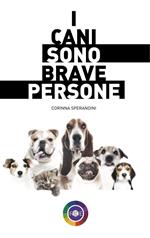 I cani sono brave persone