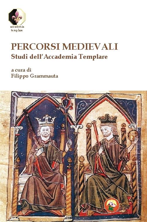 Percorsi medievali. Studi dell'Accademia Templare - copertina