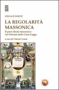 La regolarità massonica - Oswald Wirth - copertina