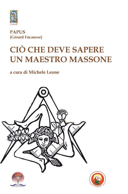 Ciò che deve sapere un maestro massone - Papus - copertina