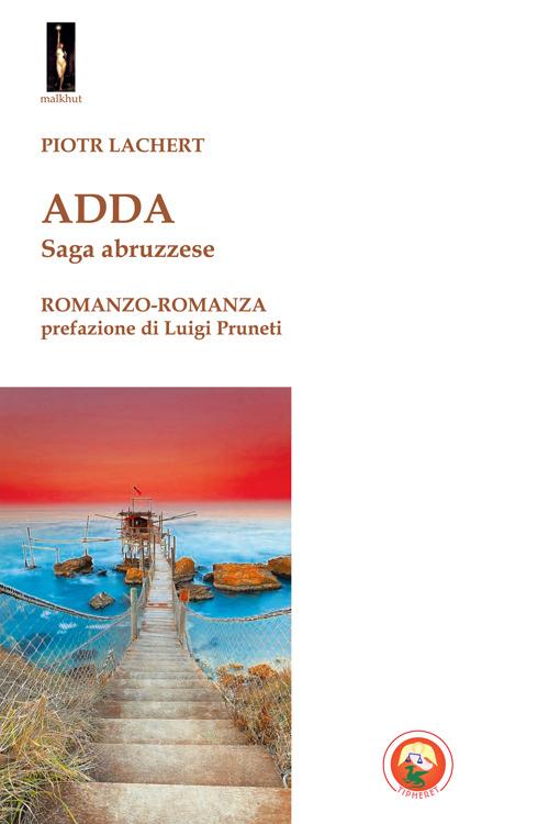 Adda. Saga abruzzese - Piotr Lachert - copertina
