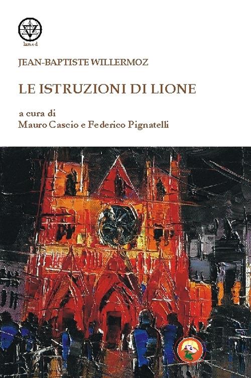 Le istruzioni di Lione - Jean-Baptiste Willermoz - copertina