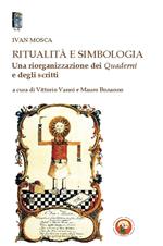 Ritualità e simbologia. Una riorganizzazione dei quaderni e degli scritti