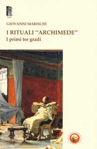 Image of I rituali «Archimede». I primi tre gradi