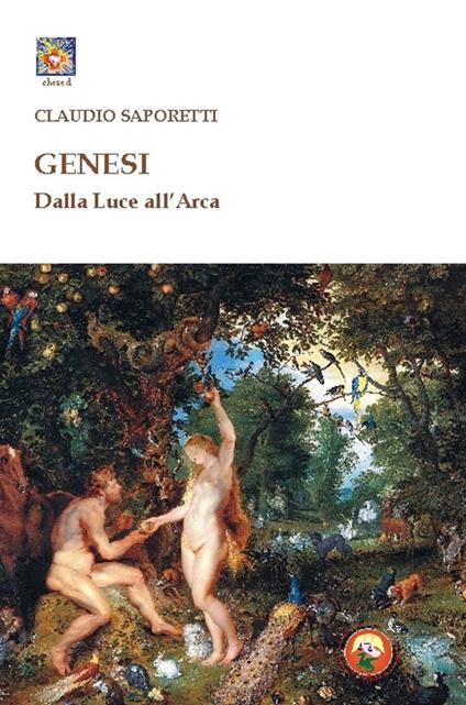 Genesi. Dalla luce all'arca - Claudio Saporetti - copertina