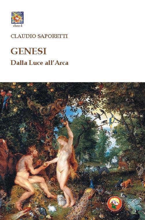 Genesi. Dalla luce all'arca - Claudio Saporetti - copertina