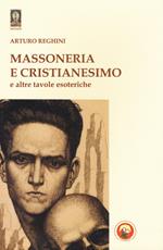 Massoneria e cristianesimo e altre tavole esoteriche