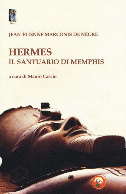 Hermes il santuario di Memphis - Jacques-Étienne Marconis de Négre - copertina