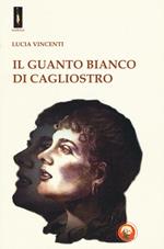 Il guanto bianco di Cagliostro