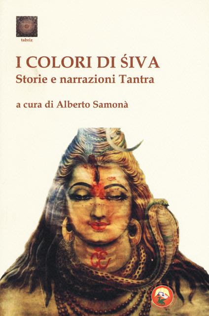 I colori di Shiva. Storie e narrazioni tantra - copertina