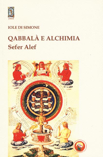 Qabbalà e alchimia. Sefer Alef - Iole Di Simone - copertina