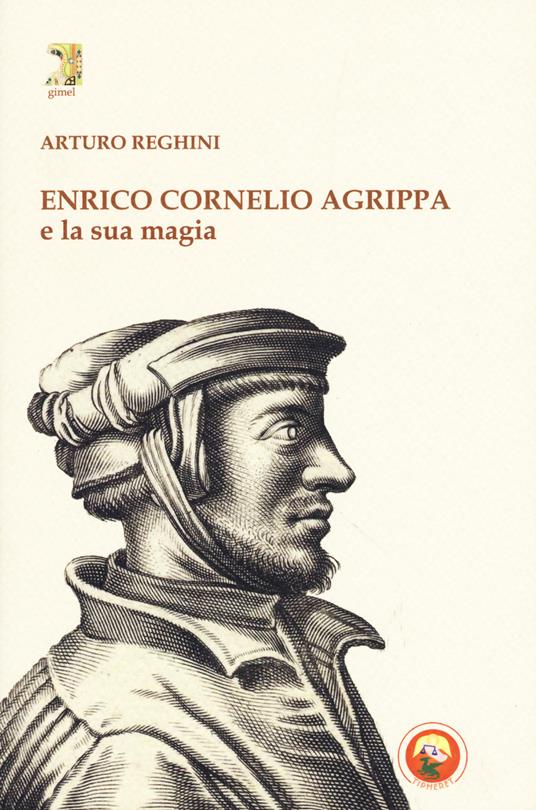 Enrico Cornelio Agrippa e la sua magia - Arturo Reghini - copertina