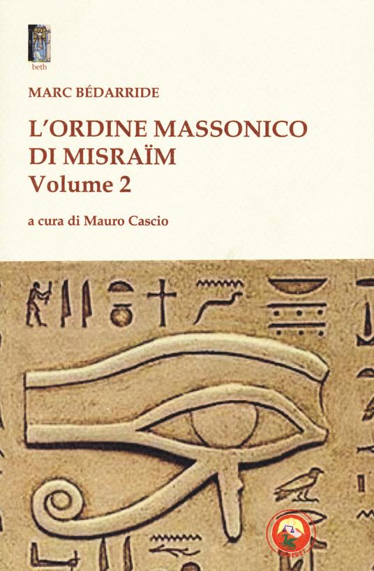 L'Ordine massonico di Misraïm. Vol. 2 - Marc Bédarride - copertina