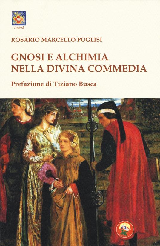 Gnosi e alchimia nella «Divina Commedia» - Rosario Marcello Puglisi - copertina