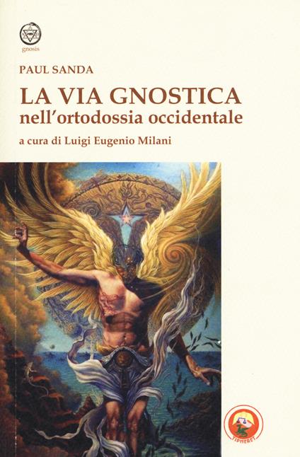 La via gnostica nell'ortodossia occidentale - Paul Sanda - copertina