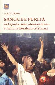 Image of Sangue e purità nel giudaismo alessandrino e nella letteratura cristiana