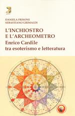 L'inchiostro e l'archeometro. Enrico Cardile tra esoterismo e letteratura