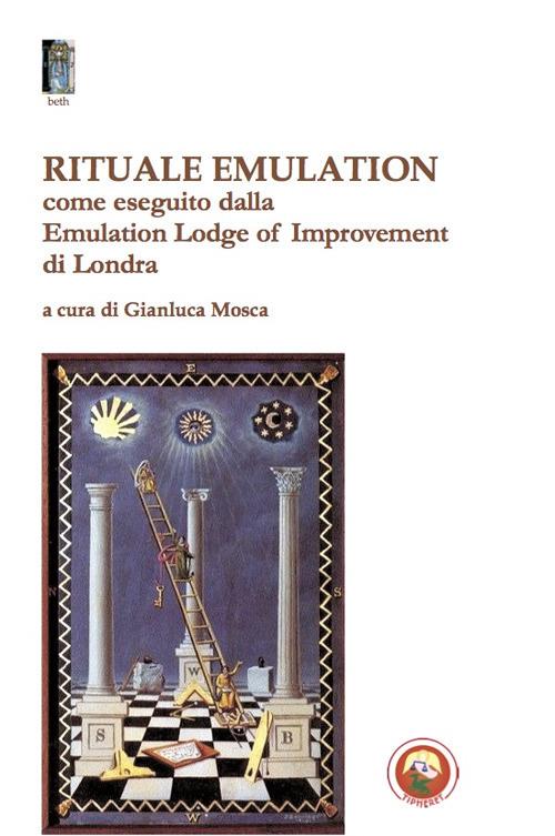 Rituale emulation. Come eseguito dalla Emulation Lodge of Improvement di Londra - copertina