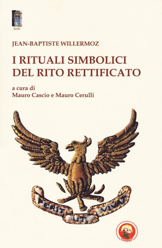 I rituali simbolici del Rito Rettificato - Jean-Baptiste Willermoz - copertina