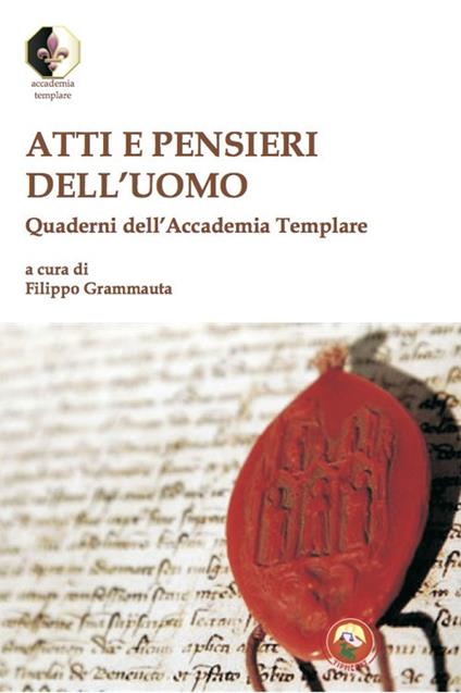 Atti e pensieri dell'uomo. Quaderni dell'Accademia Templare - copertina