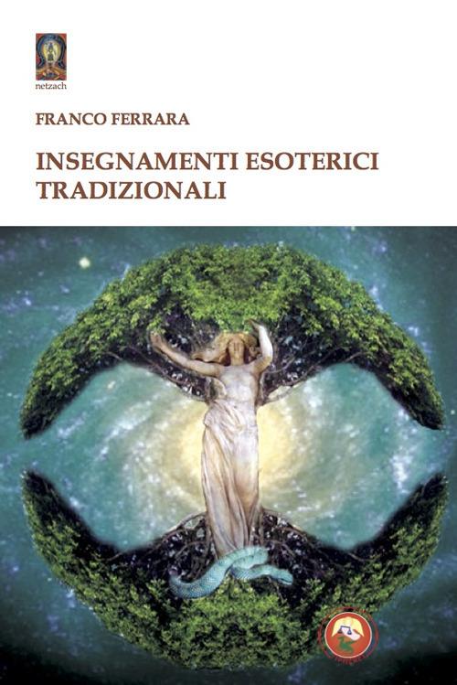 Insegnamenti esoterici tradizionali - Franco Ferrara - copertina