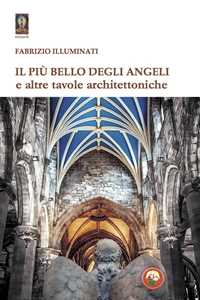 Image of Il più bello degli angeli e altre tavole architettoniche