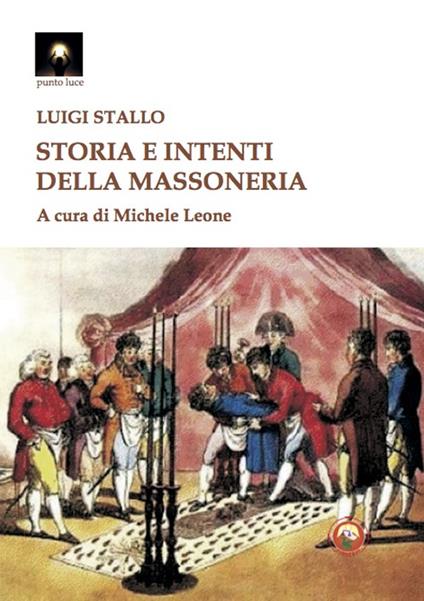 Storia e intenti della massoneria - Luigi Stallo - copertina