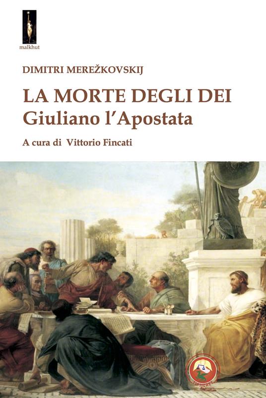 La morte degli dei. Giuliano l'Apostata - Dimitrij Sergeevic Merezkovskij - copertina