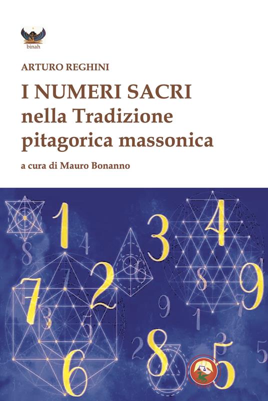 I numeri sacri e la tradizione pitagorica massonica - Arturo Reghini - copertina