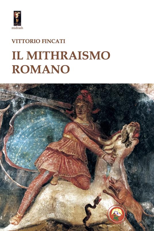 Il mithraismo romano - Vittorio Fincati - copertina