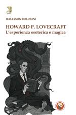Howard P. Lovecraft. L'esperienza esoterica e magica