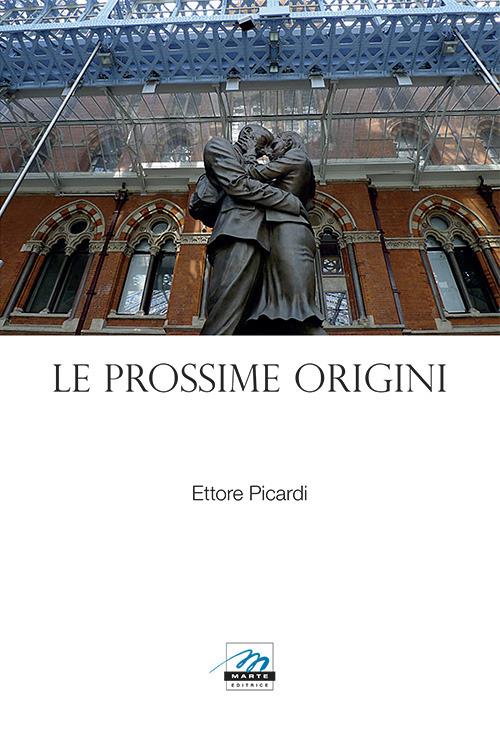 Le prossime origini - Ettore Picardi - copertina