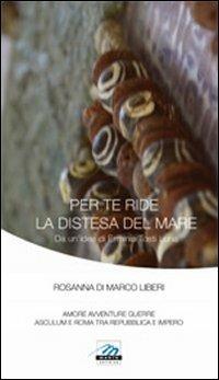 Per te ride la distesa del mare - Rosanna Di Marco Liberi - copertina