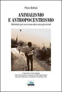 Animalismo e antropocentrismo - Pietro Bottali - copertina