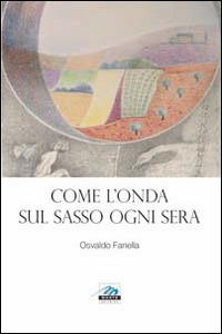 Come l'onda sul sasso ogni sera - Osvaldo Fanella - copertina