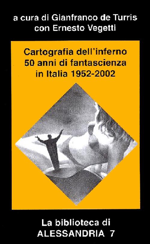 Cartografie dell'inferno. 50 anni di fantascienza in Italia 1952-2002 - copertina