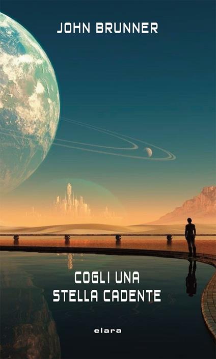 Cogli una stella cadente - John Brunner - copertina