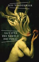 La città dei santi e dei folli