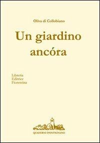 Un giardino ancóra - Oliva Di Collobiano - copertina