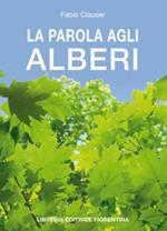 La parola agli alberi