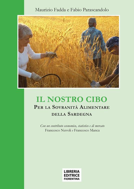 Il nostro cibo. Per la sovranità alimentare della Sardegna - Maurizio Fadda,Fabio Parascandalo - copertina