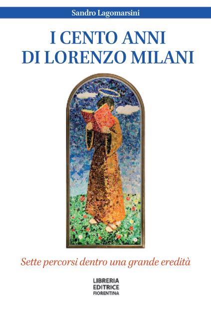 I cento anni di don Lorenzo Milani. Sette percorsi dentro una grande eredità - Sandro Lagomarsini - copertina