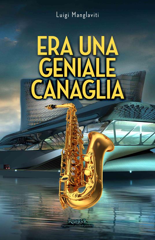 Era una geniale canaglia - Luigi Manglaviti - copertina