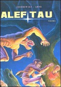 Alef Tau. Vol. 1: Il bambino tronco. - Alejandro Jodorowsky,Arno - copertina