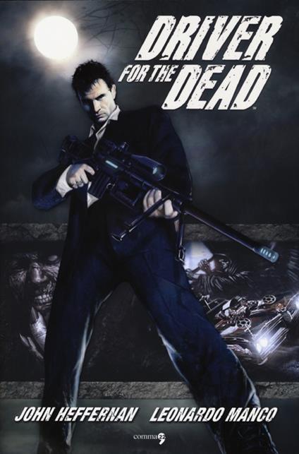 Driver for the dead - Leonardo Manco,John Heffernan - copertina