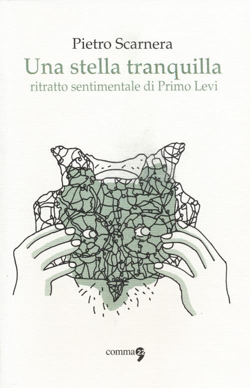 Una stella tranquilla. Ritratto sentimentale di Primo Levi - Pietro Scarnera - copertina