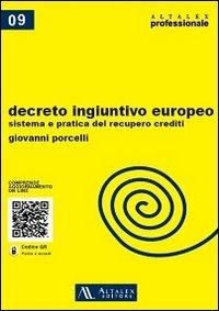 Decreto ingiuntivo europeo. Sistema e pratica del recupero crediti. Con aggiornamento online - Giovanni Porcelli - copertina