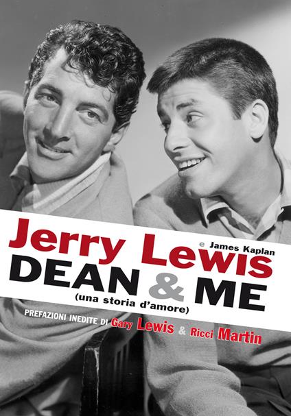 Dean & me (una storia d'amore) - James Kaplan,Jerry Lewis,Tiziana Lo Porto - ebook