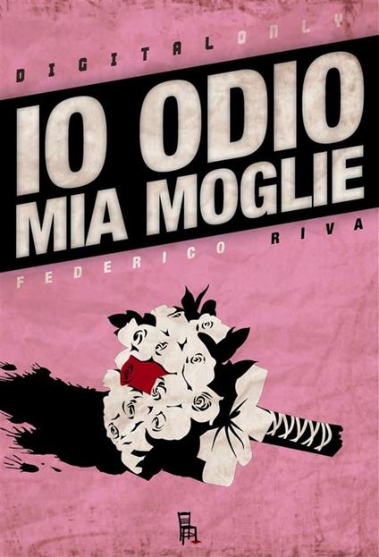 Io odio mia moglie - Federico Riva - ebook