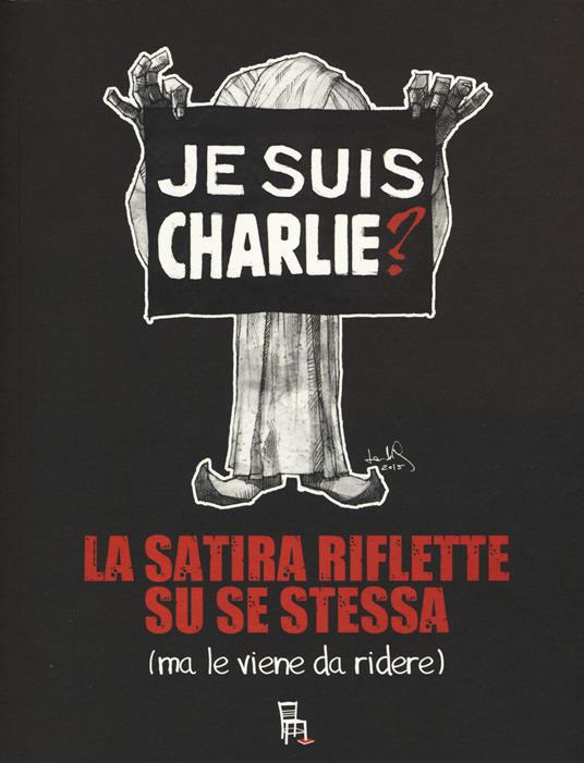 Je suis Charlie? La satira riflette su se stessa (ma le viene da ridere) - copertina